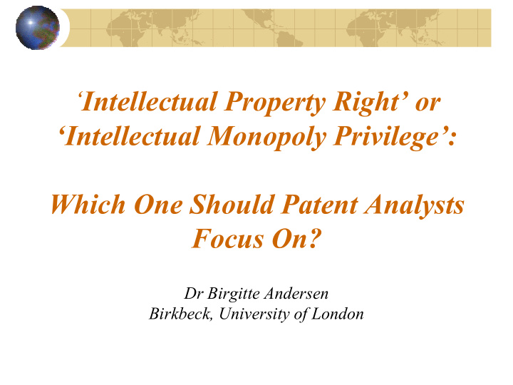intellectual property right or intellectual monopoly