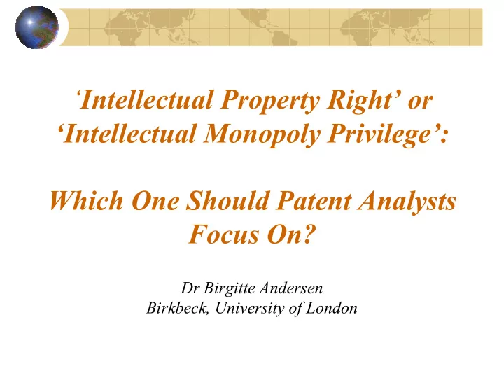 intellectual property right or intellectual monopoly