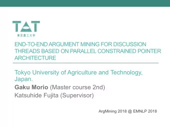 Tokyo University of Agriculture and Technology,  Japan. Gaku Morio (Master course 2nd)  Katsuhide