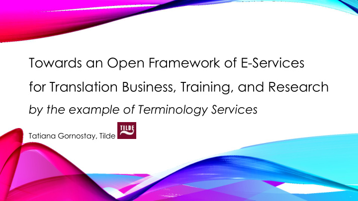 towards an open framework of e services for translation