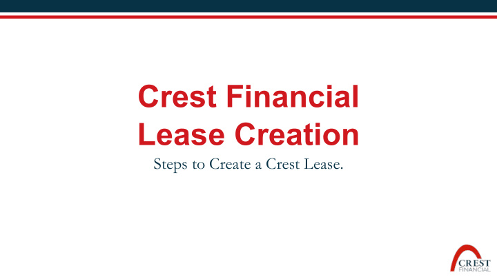 crest financial lease creation