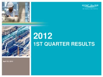 2012 1ST QUARTER RESULTS  Dunamenti, Hongrie, CCGT  Laja, Chile  2011  RSULTATS ANNUELS  April