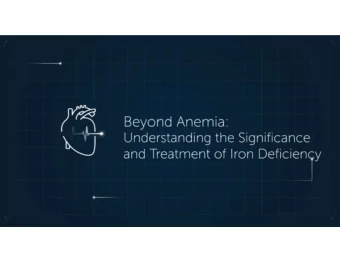 Iron Deficiency   Common   Related to  - Poor quality of life  - Heart failure symptoms  -