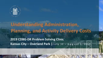 Understanding Administration,  Planning, and Activity Delivery Costs  2019 CDBG-DR Problem Solving