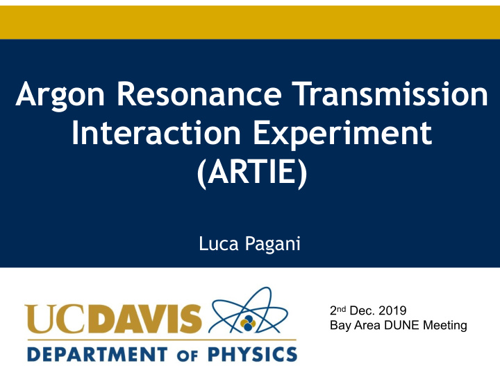 argon resonance transmission interaction experiment artie