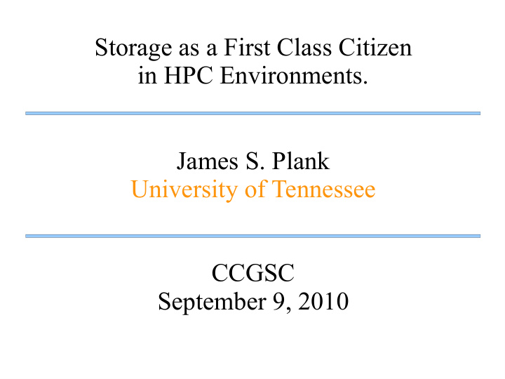 storage as a first class citizen in hpc environments