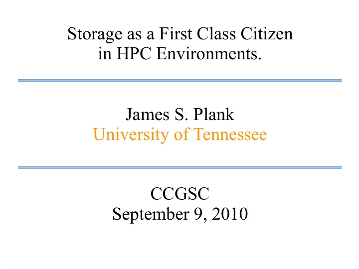 storage as a first class citizen in hpc environments