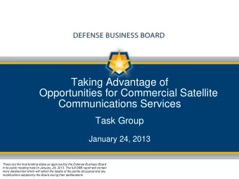 Taking Advantage of  Opportunities for Commercial Satellite  Communications Services  Task Group