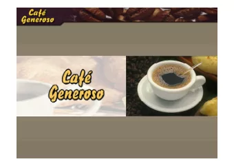 The Company  The Company  The Limas family, known as Generoso, started their  activities  in