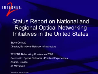Status Report on National and  Regional Optical Networking  Initiatives in the United States  Steve