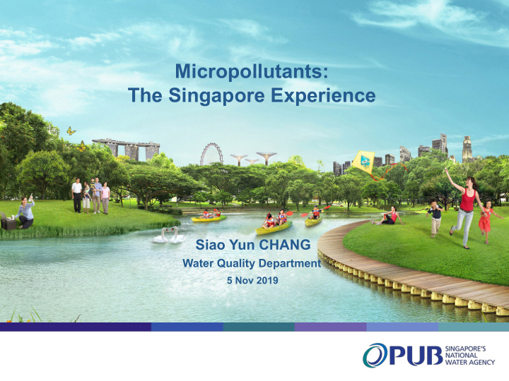 micropollutants the singapore experience