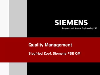 Quality Management  Siegfried Zopf, Siemens PSE QM  Program and  System Engineering  PSE  Quality