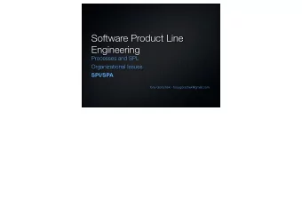 Software Product Line  Engineering  Processes and SPL  Organizational Issues  SPI/SPA  Tony