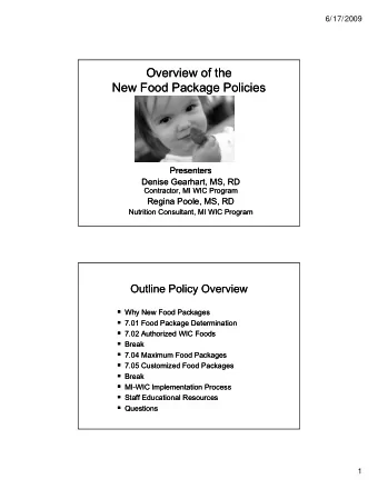 Overview of the  Overview of the  New Food Package Policies  New Food Package Policies  Presenters