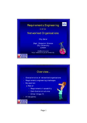 Requirement s Engineering  in &amp; f or  Net worked Organisat ions  Olly Got el  Dept . Comput er