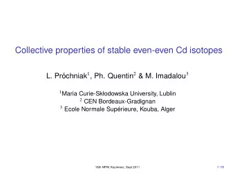 Collective properties of stable even-even Cd isotopes ochniak 1 , Ph. Quentin 2 &amp; M. Imadalou 3
