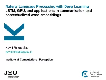 Natural Language Processing with Deep Learning  LSTM, GRU, and applications in summarization and
