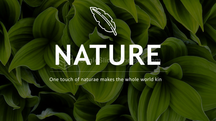 one touch of naturae makes the whole world kin