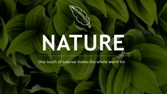 One touch of naturae makes the whole world kin  NATURE  WELCOME  Adopt the pace of nature : her