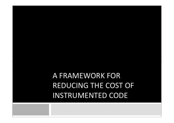 A FRAMEWORK FOR  REDUCING THE COST OF  INSTRUMENTED CODE  Known from  Continuous Path and