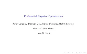 Preferential Bayesian Optimization  Javier Gonz alez, Zhenwen Dai , Andreas Damianou, Neil D.