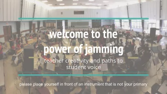 welcome to the  power of jamming  teacher creativity and paths to  student voice  please place