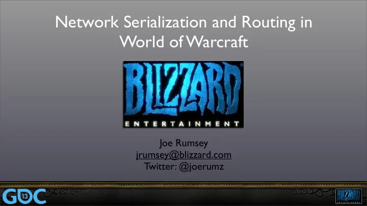 network serialization and routing in world of warcraft