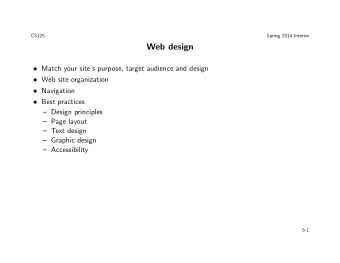 Web design  Match your sites purpose, target audience and design  Web site organization
