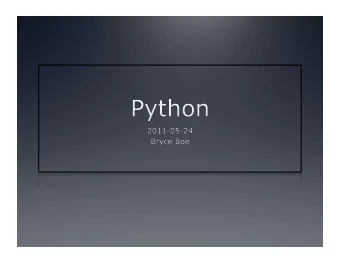 Python Tidbits  Python created by that guy ---&gt;  Python is named after Monty  Pythons