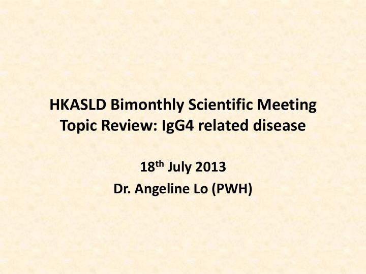 hkasld bimonthly scientific meeting topic review igg4