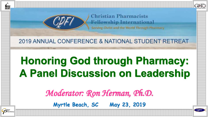 honoring god through pharmacy a panel discussion on
