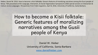 Generic features of moralizing  narratives among the Gusii  people of Kenya  Daniel W. Hieber