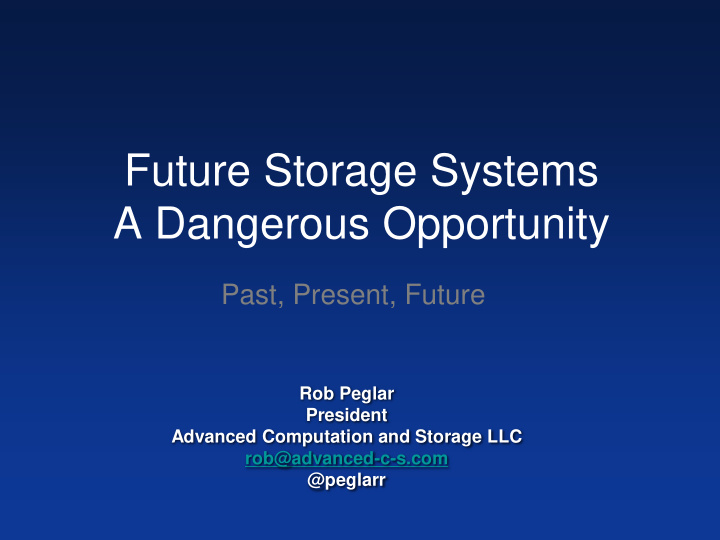 future storage systems a dangerous opportunity