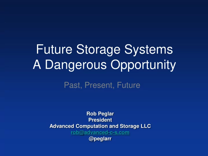future storage systems a dangerous opportunity