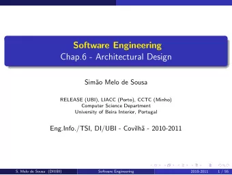 Software Engineering  Chap.6 - Architectural Design  Sim  ao Melo de Sousa  RELEASE (UBI), LIACC