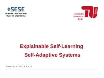 Explainable Self-Learning  Self-Adaptive Systems  Verena Kls | ES4CPS 2019  Motivation