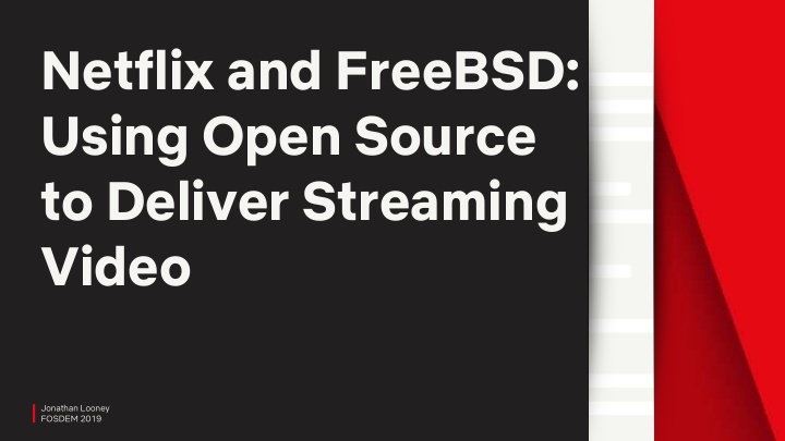 netflix and freebsd using open source to deliver