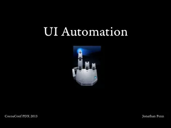 UI Automation  CocoaConf PDX 2013  Jonathan Penn  @jonathanpenn  Slides n Sample Code