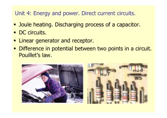 Unit 4: Energy and power. Direct current circuits.  Joule heating. Discharging process of a