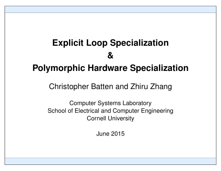 explicit loop specialization polymorphic hardware