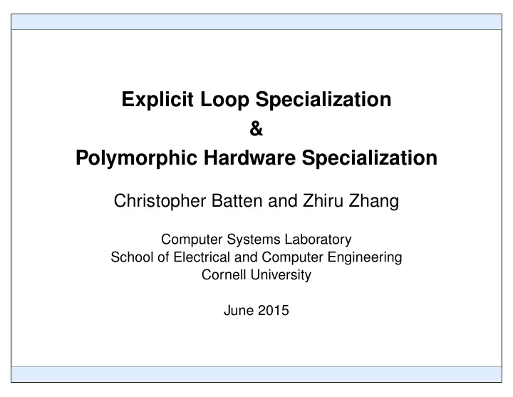 explicit loop specialization polymorphic hardware