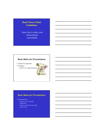 Basic Power Point  Guidelines  Some tips to make your  presentations  presentable  Basic Rules for