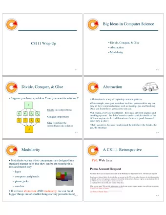 Big Ideas in Computer Science   Divide, Conquer, &amp; Glue  CS111 Wrap-Up   Abstraction