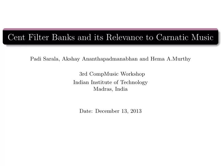 cent filter banks and its relevance to carnatic music