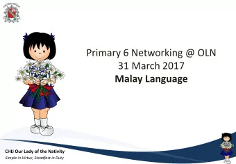 31 March 2017  Malay Language  CHIJ Our Lady of the Nativity  Simple in Virtue, Steadfast in Duty