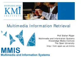 Multimedia Information Retrieval  Prof Stefan Rger  Multimedia and Information Systems  Knowledge