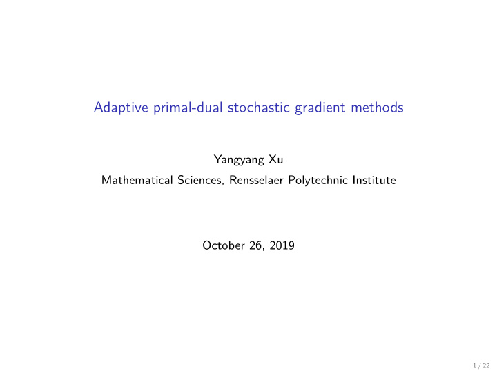 adaptive primal dual stochastic gradient methods