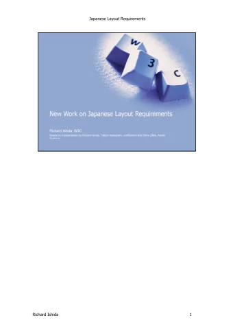 Japanese Layout Requirements  Richard Ishida  1  Japanese Layout Requirements  This presentation