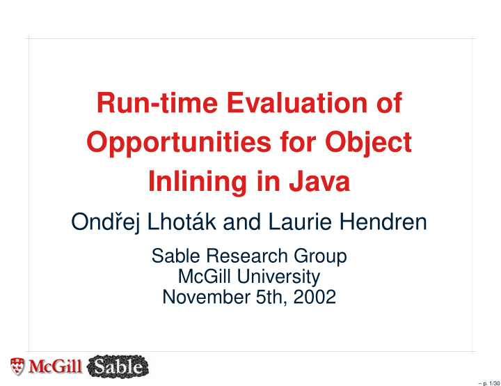 run time evaluation of opportunities for object inlining