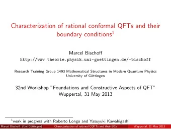 Characterization of rational conformal QFTs and their boundary conditions 1  Marcel Bischoff